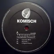 Tricaustic - Caustiphobic Pressure EP