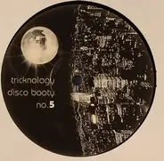 Tricknology - No. 5 (Disco Booty)