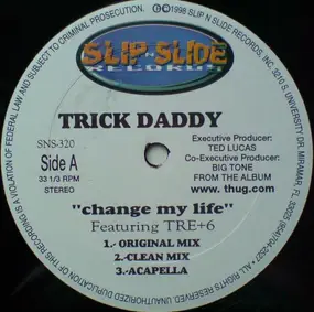Trick Daddy - Change My Life / For The Thugs