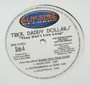 12'' - Trick Daddy Dollars, Trick Daddy - They Don't Live Long