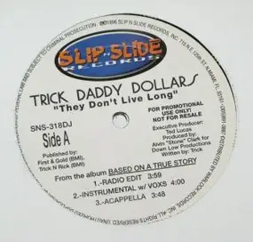 Trick Daddy Dollars - They Don't Live Long