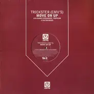 Trickster (CMV's) - Move On Up - (Lisa Marie Experience / Footlclub / Z Factor Mixes)