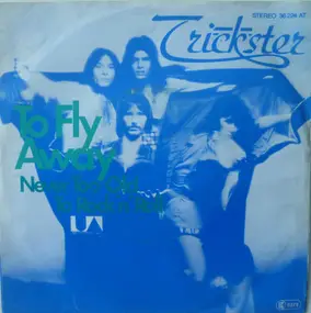 Trickster - To Fly Away / Never Too Old To Rock 'N' Roll