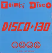 tricky disco - Disco 130 - I Feel Like Dancin'