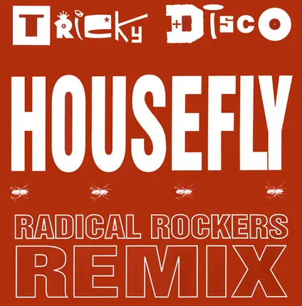 Tricky Disco - House Fly (Radical Rockers Remix)