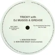 Tricky, Dame Grease - Bom Bom Diggy / Hot Like A Sauna