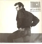 Tricia - He's A Rebel