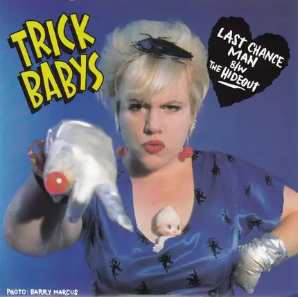 Trick Babys - Last Chance Man B/W The Hideout
