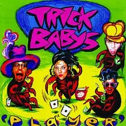 Trick Babys - Player