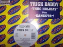 12inch Vinyl Single - Trick Daddy - Thug Holiday / Gangsta
