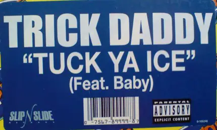Trick Daddy Feat. Baby - Tuck Ya Ice