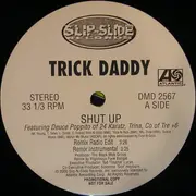 12'' - Trick Daddy - Shut Up Remix