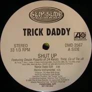 Trick Daddy - shut up remix