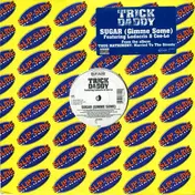Trick Daddy - Sugar (Gimme Some) / J.O.D.D.