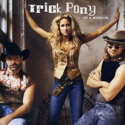 Trick Pony - On a Mission