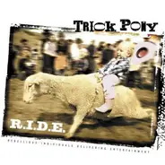 Trick Pony - R.I.D.E. (Rebellious Individuals Delivering Entertainment)