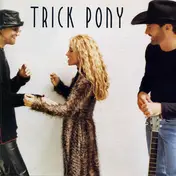 Trick Pony - Trick Pony
