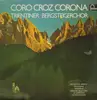 LP - Trientiner Bergsteiger Chor - Coro Croz Corona