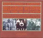 CD - Trifon Trifonov & Stanimaka - Bulgarian Wedding Music From The Last Century - digipak