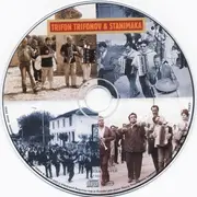 CD - Trifon Trifonov & Stanimaka - Bulgarian Wedding Music From The Last Century - digipak
