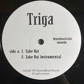 Triga - Take Dat / Get Down