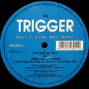 12'' - Trigger - Don't Stop My Beat