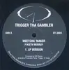 12'' - Trigger Tha Gambler - Meetcha' Maker