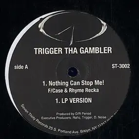 trigger tha gambler - Nothing Can Stop Me