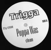 trigger tha gambler - Poppa Was