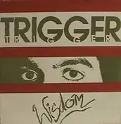 Trigger - Wisdom