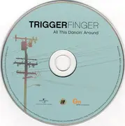 CD - Triggerfinger - All This Dancin' Around