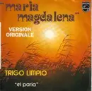 7inch Vinyl Single - Trigo Limpio - Maria Magdalena