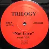 12'' - Trilogy - Not Love