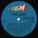 12'' - Trilogy - Gotta Be Free