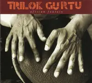 Trilok Gurtu - African Fantasy