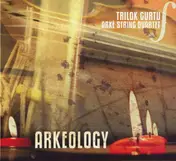 Trilok Gurtu - Arkeology