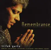 Trilok Gurtu - Remembrance
