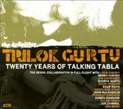 Trilok Gurtu - Twenty Years Of Talking Tabla: The Definitive