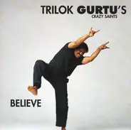 Trilok Gurtu's Crazy Saints - Believe