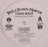 Trill Town Mafia - Town Walk / Ain't Makin No Money