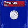 12'' - Trillogy - Grind N Tha Game