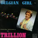 7inch Vinyl Single - Trillion - Belgian Girl