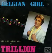 7inch Vinyl Single - Trillion - Belgian Girl