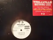 Trillville - Nothing Less / Watch Me Do This