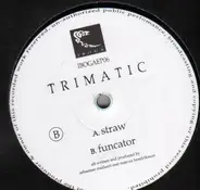 Trimatic - Straw / Funcator