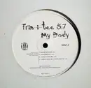 12'' - Trin-i-tee 5:7 - My Body