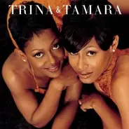Trina & Tamara - Trina & Tamara