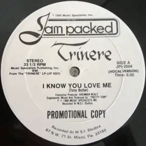 Trinere - I Know You Love Me