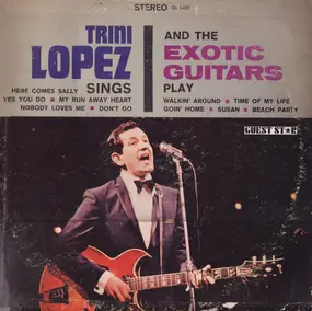 Trini Lopez - Trini Lopez Sings And The Exotic Guitars Play