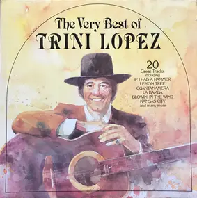 Trini Lopez - The Very Best Of Trini Lopez